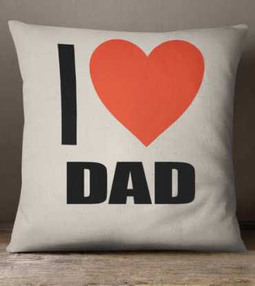 I love Dad Cushion